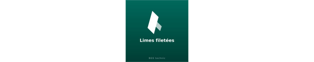 Limes filetées