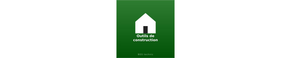 Outils de construction