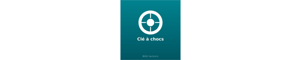 Clé à chocs