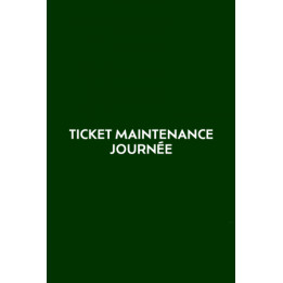 Ticket journée de maintenance