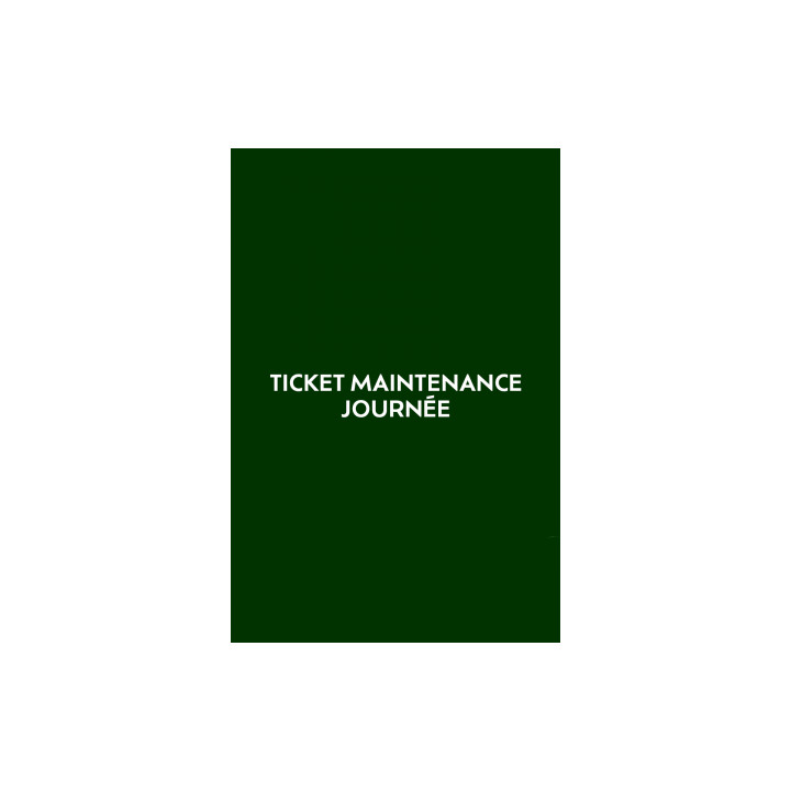 Ticket journée de maintenance
