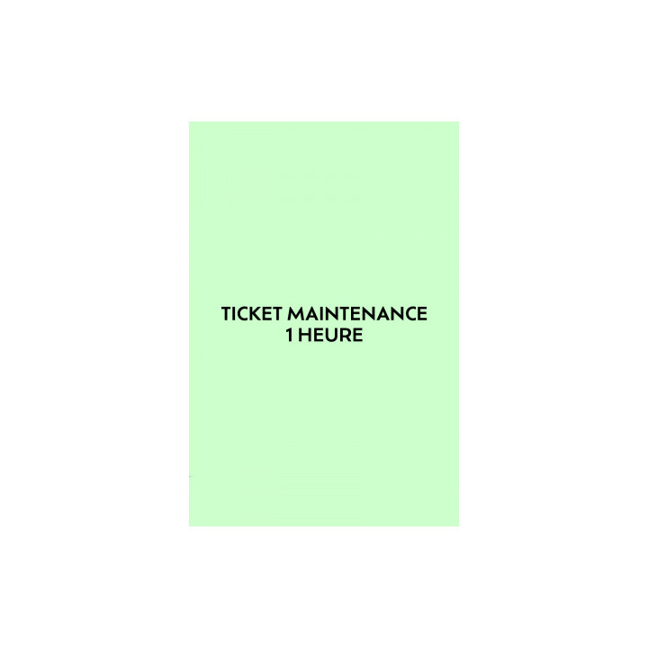 Ticket 1 heure de maintenance